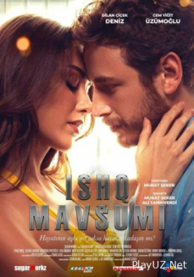 Ishq mavsumi / Muhabbat fasli / Sevgi fasli Turk kino drama 18+ Uzbek tilida 2024 tarjima HD skachat