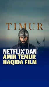 Amir Temur Netflix filmi Premyera 2025 Uzbek tilida O'zbekcha tarjima kino Full HD skachat