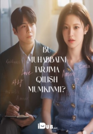 Bu muhabbatni tarjima qilish mumkinmi (2025 drama)  1. 2. 3. 4. 5. 6. 7. 8. 9. 10. 11. 12. 15 Qism Uzbek tilida Barcha qismlar 2025 HD