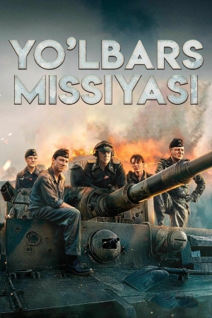 Yo'lbars missiyasi / Tank topshirig'i 2025 Uzbek tilida O'zbekcha tarjima kino Full HD tas-ix skachat