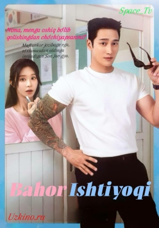 Bahor Ishtiyoqi Koreya seriali 1-2-3-4-5-6-7-8-9-10-11-12-13-14-15 Qism Uzbek tilida Barcha qismlar 2025 HD