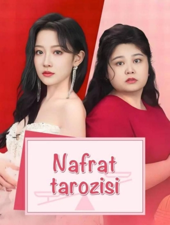 Nafrat tarozisi (uzbek tilida drama) 1-20-30-40-50-60-70-80-90-200 Qism Koreys serial o'zbekcha Barcha qismlar 2025 HD skachat